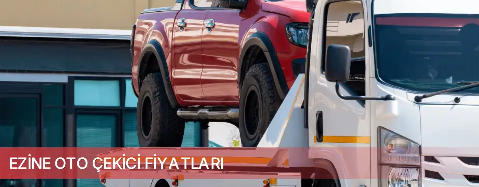 Ezine İlçemi Oto Çekici Fiyatları